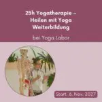 25h Yogatherapie Weiterbildung bei Yoga Labor