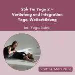 25h Yin Yoga Weiterbildung bei Yoga Labor