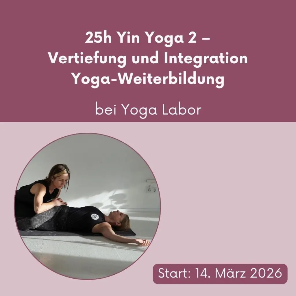 25h Yin Yoga Weiterbildung bei Yoga Labor