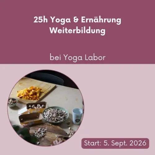 25h Yoga und Ernährung Weiterbildung bei Yoga Labor