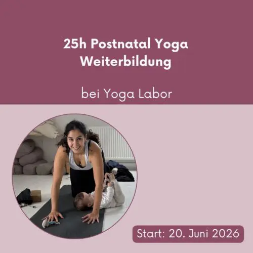 25h Postnatal Weiterbildung bei Yoga Labor