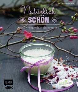 Natürlich schön - Naturkosmetik leicht gemacht