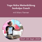 Yoga Nidra Sankalpa Coach Weiterbildung